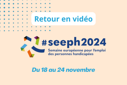 Retour en vidéo sur la semaine européenne pour l’emploi des personnes handicapées